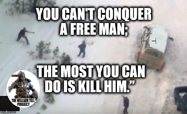 Lavoy | YOU CAN'T CONQUER A FREE MAN;; THE MOST YOU CAN DO IS KILL HIM.” | image tagged in lavoy | made w/ Imgflip meme maker