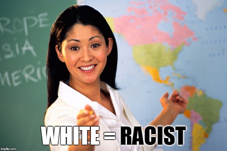 WHITE = RACIST RACIST | made w/ Imgflip meme maker