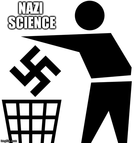 NAZI SCIENCE | made w/ Imgflip meme maker