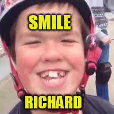 Wierd Kid | SMILE; RICHARD | image tagged in wierd kid | made w/ Imgflip meme maker