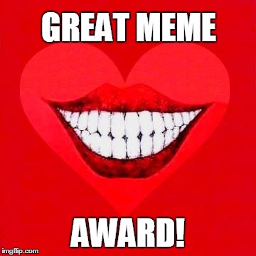 GREAT MEME AWARD! | made w/ Imgflip meme maker