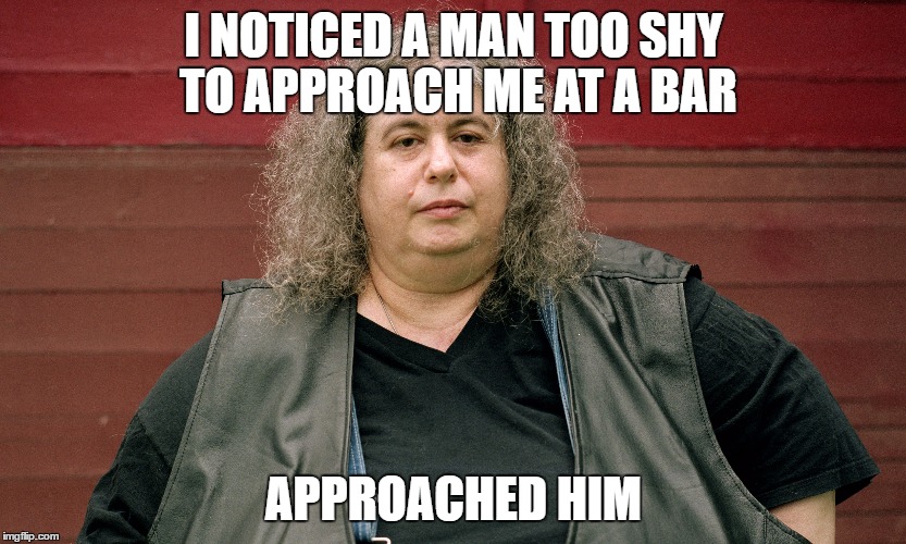 I NOTICED A MAN TOO SHY TO APPROACH ME AT A BAR; APPROACHED HIM | made w/ Imgflip meme maker