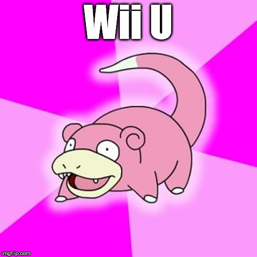 Wii U | made w/ Imgflip meme maker