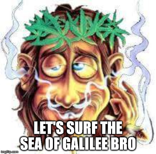 LET'S SURF THE SEA OF GALILEE BRO | made w/ Imgflip meme maker