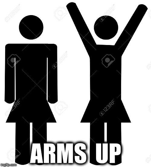 ARMS  UP | made w/ Imgflip meme maker