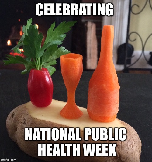 National Public Health Week  | CELEBRATING; NATIONAL PUBLIC HEALTH WEEK | image tagged in national public health week,public health | made w/ Imgflip meme maker