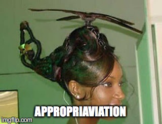 APPROPRIAVIATION | made w/ Imgflip meme maker