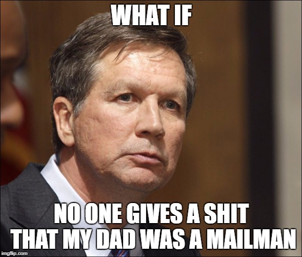 WHAT IF; NO ONE GIVES A SHIT THAT MY DAD WAS A MAILMAN | made w/ Imgflip meme maker