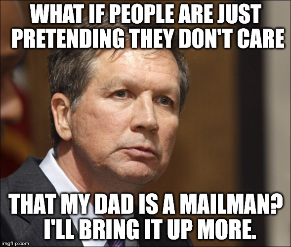WHAT IF PEOPLE ARE JUST PRETENDING THEY DON'T CARE; THAT MY DAD IS A MAILMAN?  I'LL BRING IT UP MORE. | made w/ Imgflip meme maker