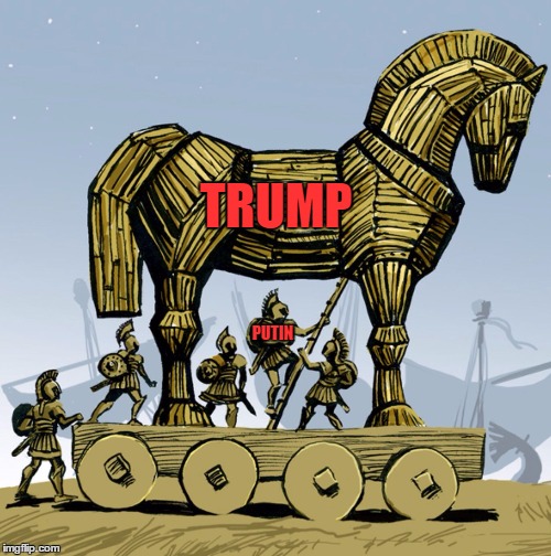 Trojan horse | TRUMP; PUTIN | image tagged in trojan horse | made w/ Imgflip meme maker