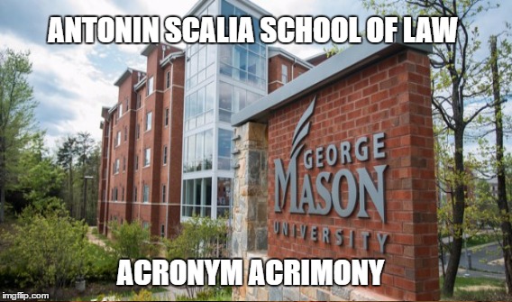 ASSOL | ANTONIN SCALIA SCHOOL OF LAW; ACRONYM ACRIMONY | image tagged in judge memorial | made w/ Imgflip meme maker