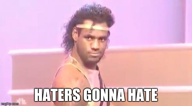 Lebron James Face  | HATERS GONNA HATE | image tagged in lebron james face | made w/ Imgflip meme maker