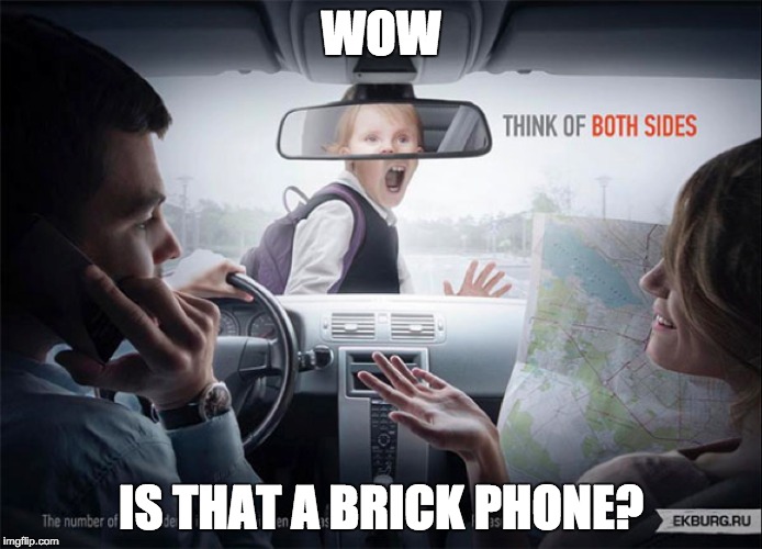WOW; IS THAT A BRICK PHONE? | image tagged in phones | made w/ Imgflip meme maker