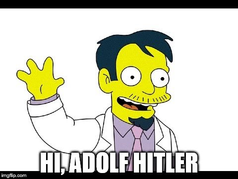 HI, ADOLF HITLER | made w/ Imgflip meme maker