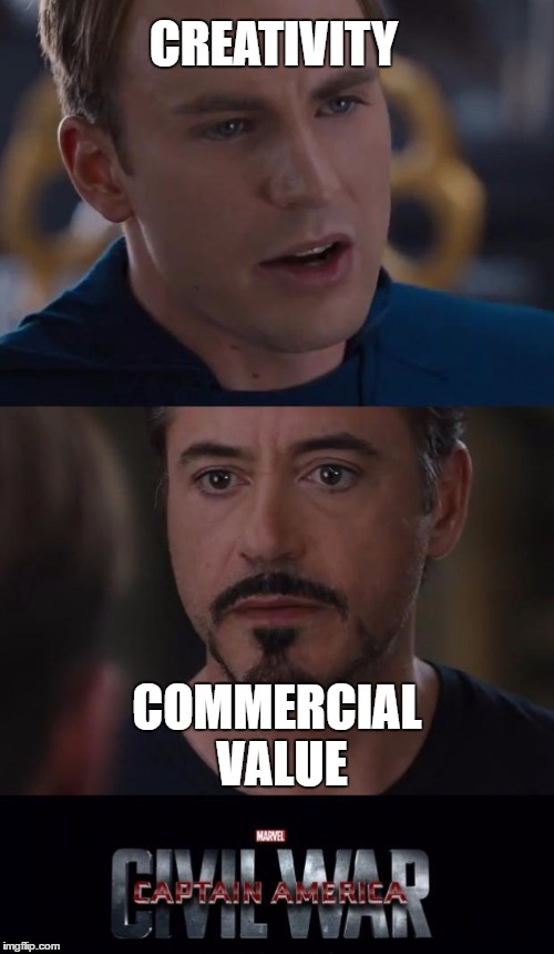 Marvel Civil War Meme | CREATIVITY; COMMERCIAL VALUE | image tagged in memes,marvel civil war | made w/ Imgflip meme maker