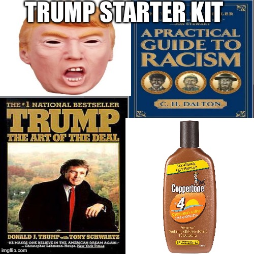 Starter Kit Level: Donald | TRUMP STARTER KIT | image tagged in starter kit,donald trump,memes,funny | made w/ Imgflip meme maker