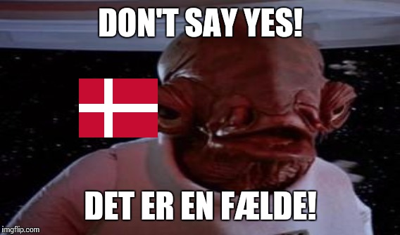 DON'T SAY YES! DET ER EN FÆLDE! | made w/ Imgflip meme maker