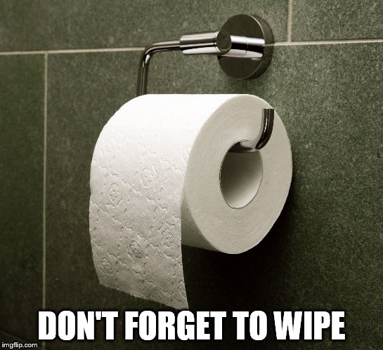 Opinion Wiper | DON'T FORGET TO WIPE | image tagged in opinion wiper | made w/ Imgflip meme maker