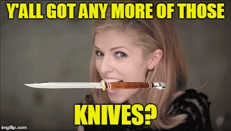 Y'ALL GOT ANY MORE OF THOSE KNIVES? | made w/ Imgflip meme maker