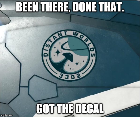 BEEN THERE, DONE THAT. GOT THE DECAL | image tagged in dw decal | made w/ Imgflip meme maker