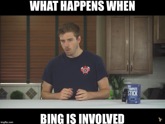 Luke reacts to Bing  | WHAT HAPPENS WHEN; BING IS INVOLVED | image tagged in linus,luke lafr | made w/ Imgflip meme maker