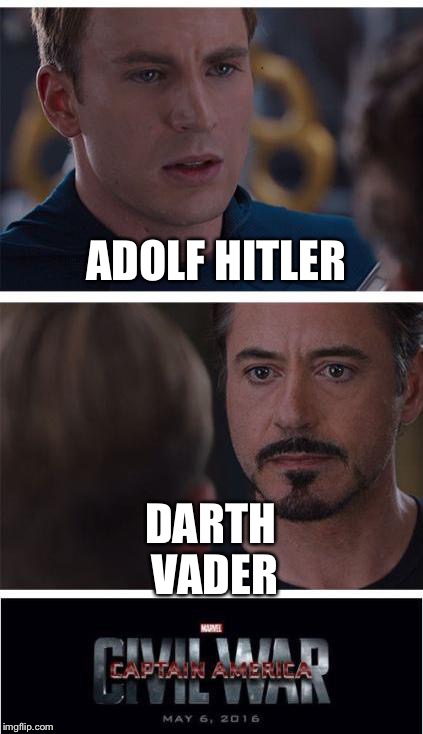 Marvel Civil War 1 Meme | ADOLF HITLER; DARTH VADER | image tagged in memes,marvel civil war 1 | made w/ Imgflip meme maker