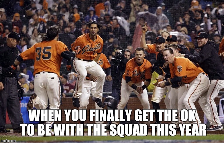 Squad | WHEN YOU FINALLY GET THE OK TO BE WITH THE SQUAD THIS YEAR | image tagged in squad,memes,squad memes,goons,friends,hilarious memes | made w/ Imgflip meme maker