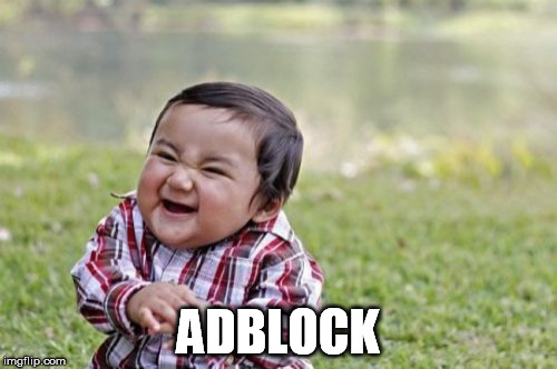 Evil Toddler Meme | ADBLOCK | image tagged in memes,evil toddler | made w/ Imgflip meme maker