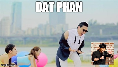 DAT PHAN | made w/ Imgflip meme maker