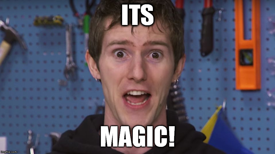 ITS; MAGIC! | image tagged in successtechtips | made w/ Imgflip meme maker