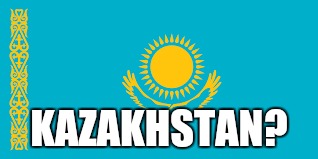 KAZAKHSTAN? | made w/ Imgflip meme maker