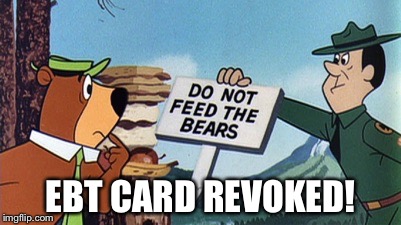 EBT CARD REVOKED! | made w/ Imgflip meme maker