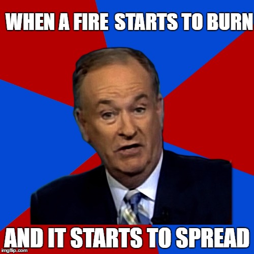 When a fire starts to burn, you can't explain that | STARTS TO BURN; WHEN A FIRE; AND IT STARTS TO SPREAD | image tagged in can't explain that | made w/ Imgflip meme maker