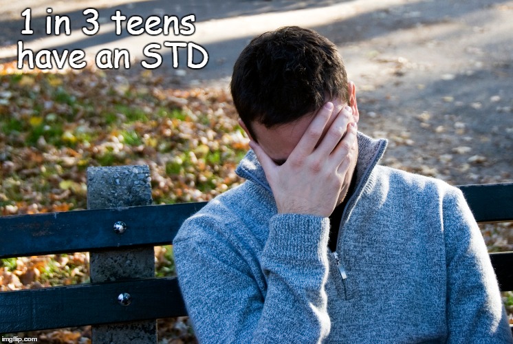 STD testing | 1 in 3 teens have an STD | image tagged in stds | made w/ Imgflip meme maker
