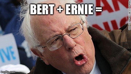 BERT + ERNIE = | made w/ Imgflip meme maker