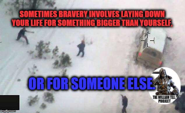 Lavoy | SOMETIMES BRAVERY INVOLVES LAYING DOWN YOUR LIFE FOR SOMETHING BIGGER THAN YOURSELF, OR FOR SOMEONE ELSE. | image tagged in lavoy | made w/ Imgflip meme maker