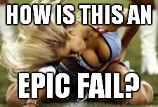 Really clickbait, really? | HOW IS THIS AN; EPIC FAIL? | image tagged in fail,meme,funny,clickbait | made w/ Imgflip meme maker