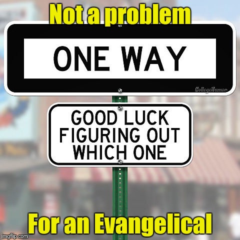 Hobson's choice | Not a problem; For an Evangelical | image tagged in funny signs | made w/ Imgflip meme maker