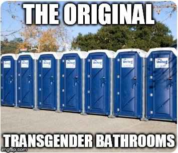 The answer for all schools lies here, real cheap, too. | THE ORIGINAL; TRANSGENDER BATHROOMS | image tagged in transgender,bathroom | made w/ Imgflip meme maker