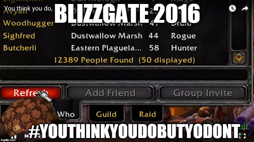 BLIZZGATE 2016; #YOUTHINKYOUDOBUTYODONT | image tagged in Nostalrius | made w/ Imgflip meme maker