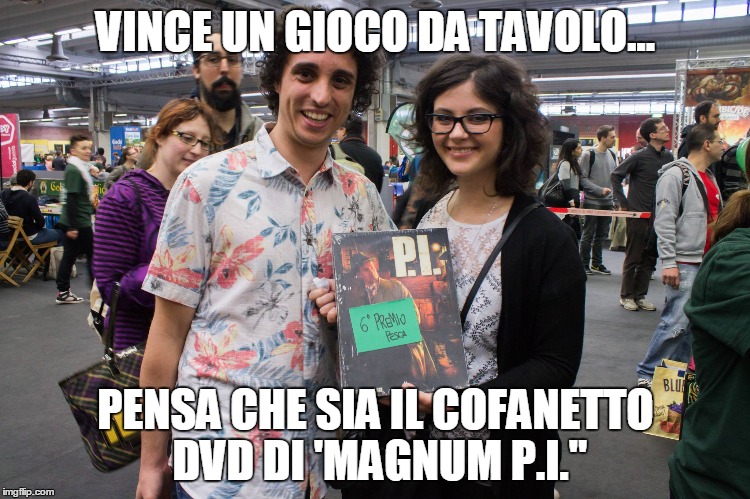 VINCE UN GIOCO DA TAVOLO... PENSA CHE SIA IL COFANETTO DVD DI 'MAGNUM P.I." | made w/ Imgflip meme maker