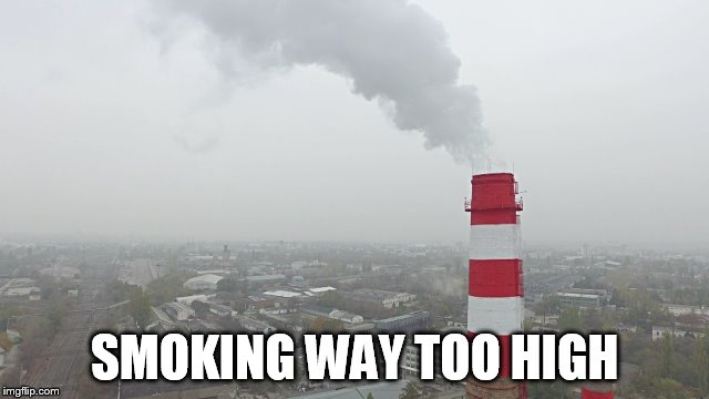 SMOKING WAY TOO HIGH | made w/ Imgflip meme maker