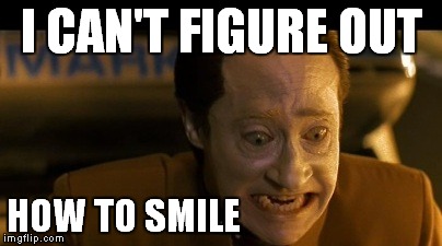 I CAN'T FIGURE OUT HOW TO SMILE | made w/ Imgflip meme maker