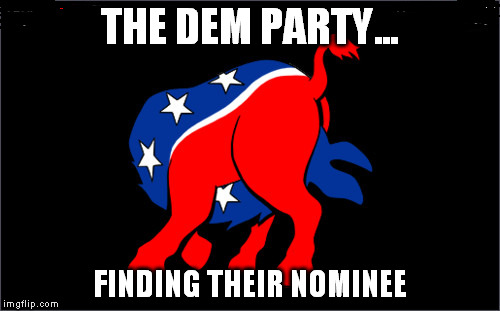 THE DEM PARTY... FINDING THEIR NOMINEE | made w/ Imgflip meme maker