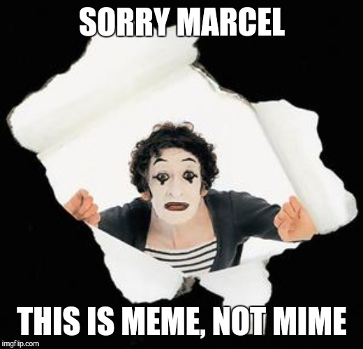 Mime | SORRY MARCEL; THIS IS MEME, NOT MIME | image tagged in mr mime | made w/ Imgflip meme maker