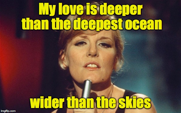 My love is deeper than the deepest ocean wider than the skies | made w/ Imgflip meme maker