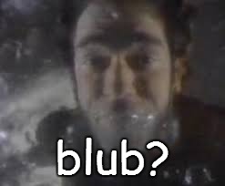 blub? | made w/ Imgflip meme maker