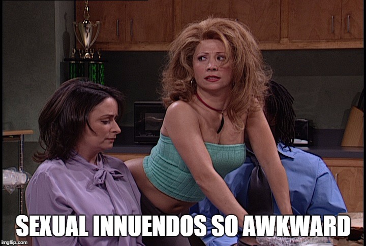 Sexual innuendos in the workplace | SEXUAL INNUENDOS SO AWKWARD | image tagged in memes,funny,work,office,snl,boner | made w/ Imgflip meme maker