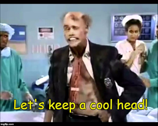 Let's keep a cool head! | made w/ Imgflip meme maker