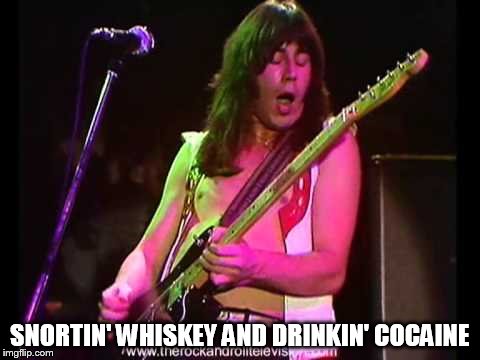 SNORTIN' WHISKEY AND DRINKIN' COCAINE | image tagged in pat travers | made w/ Imgflip meme maker
